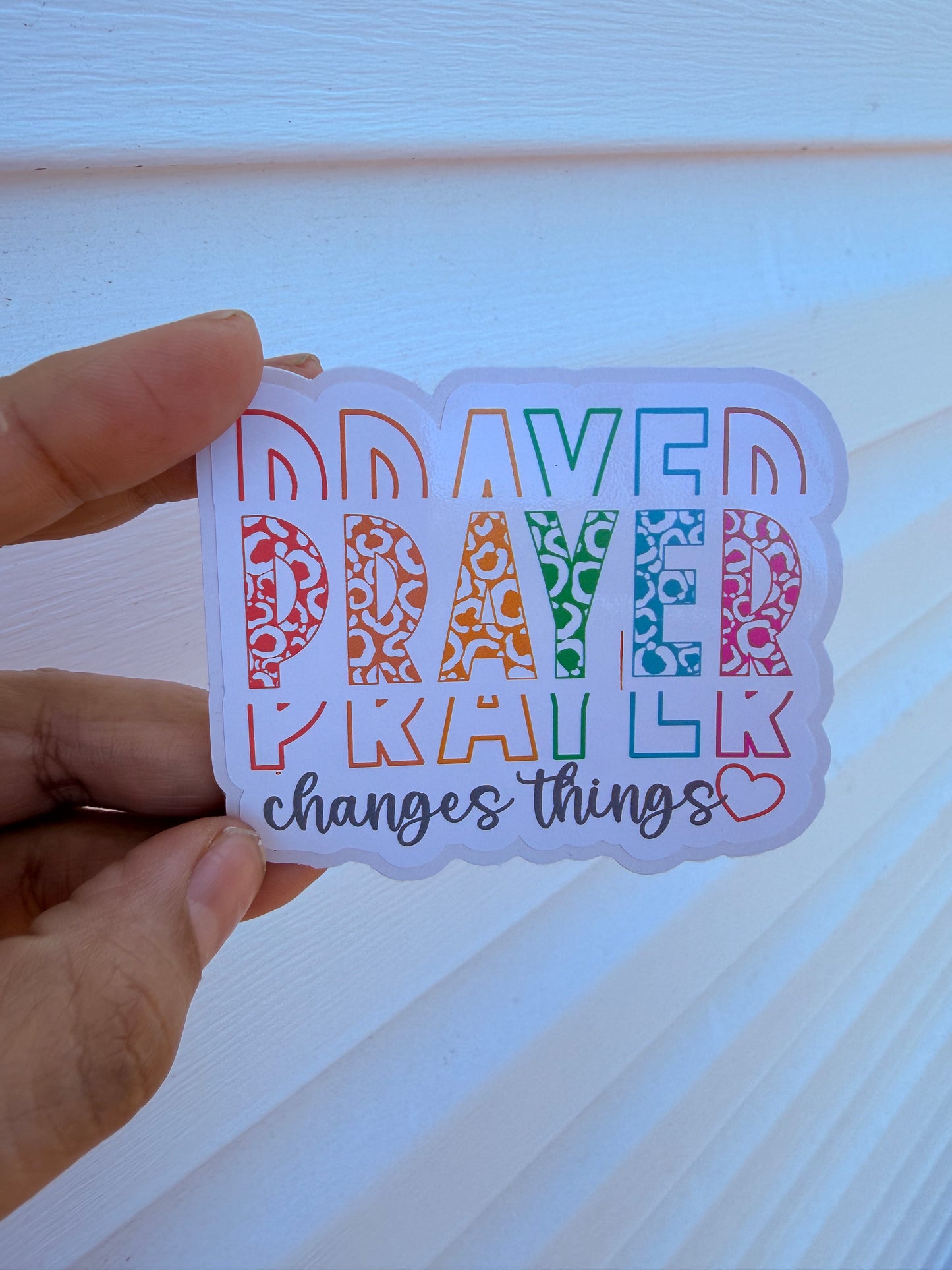 Prayer Changes Things Sticker