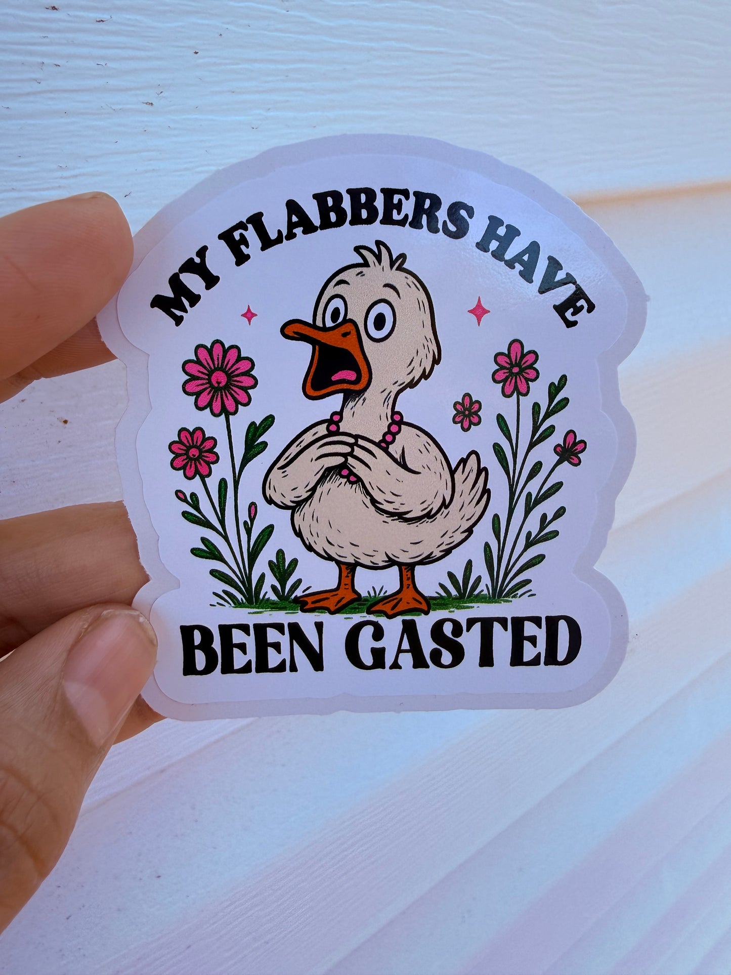 My Flabbers Have Been Gasted Sticker