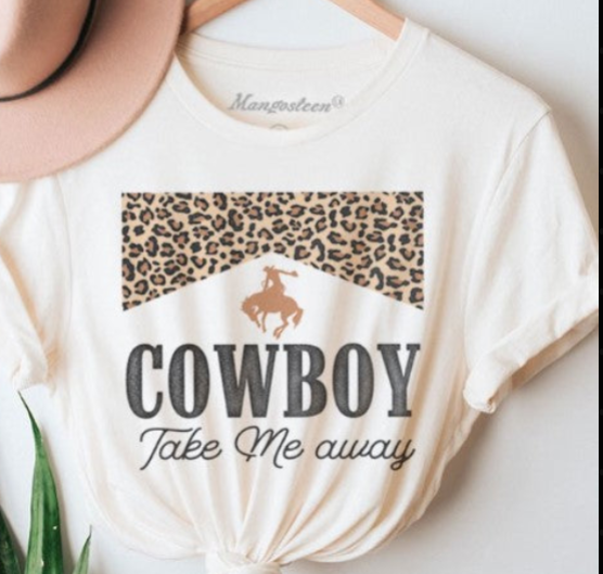 Cowboy Take me Away Tshirt
