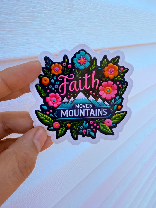 Faith Moves Mountains Sticker