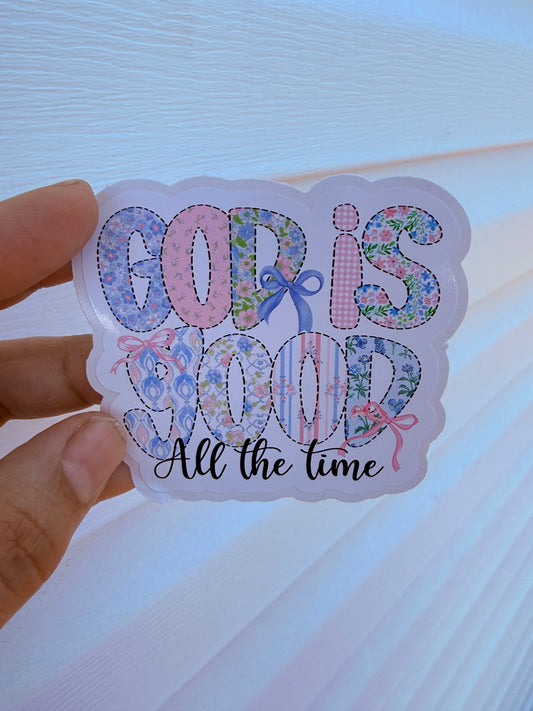 God Is Good All The Time Sticker