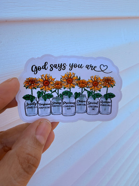 God Says You Are Sunflower Sticker