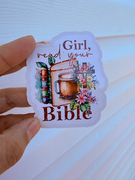 Girl, Read Your Bible Sticker