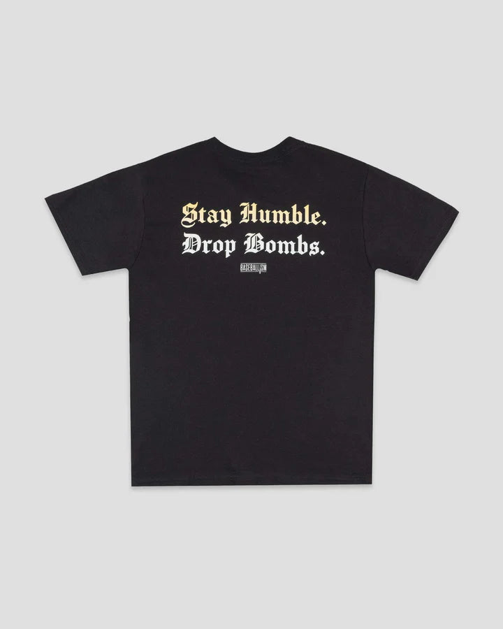 Stay Humble Drop Bombs Shirt