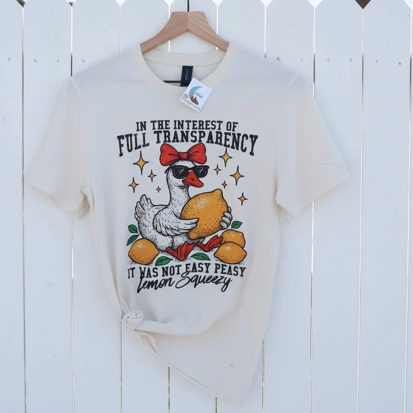 In The Interest Of Full Transparency It Was Not Easy Peasy Lemon Squeezy Graphic Tee