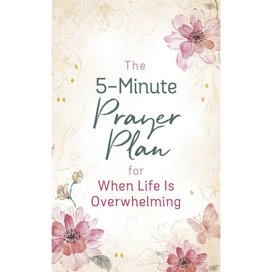 The 5-Minute Prayer Plan For When Life Is Overwhelming